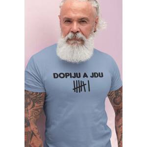 MMO Pánské tričko Dopiju a jdu Barva: Nebeská modrá, Velikost: L
