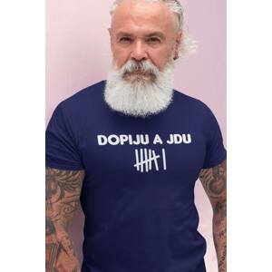 MMO Pánské tričko Dopiju a jdu Barva: Půlnoční modrá, Velikost: L