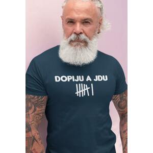MMO Pánské tričko Dopiju a jdu Barva: Petrolejová modrá, Velikost: M