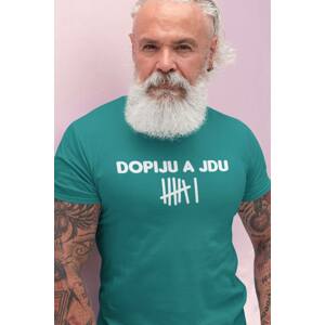 MMO Pánské tričko Dopiju a jdu Barva: Smaragdově zelená, Velikost: S