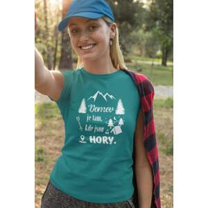 MMO Dámské tričko Domov je tam, kde jsou hory Barva: Smaragdově zelená, Velikost: L