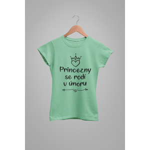 MMO Dámske tričko Princezny se rodí v únoru Barva: Mätová, Velikost: L
