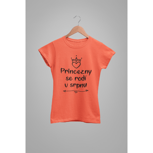 MMO Dámske tričko Princezny se rodí v srpnu Barva: Korálová, Velikost: S