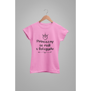 Dámske tričko Princezny se rodí v listopadu Barva: Ružová, Velikost: L