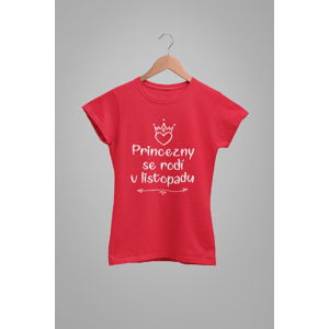 Dámske tričko Princezny se rodí v listopadu Barva: Červená, Velikost: XL