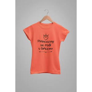 MMO Dámské tričko Princezny se rodí v březnu Barva: Korálová, Velikost: L