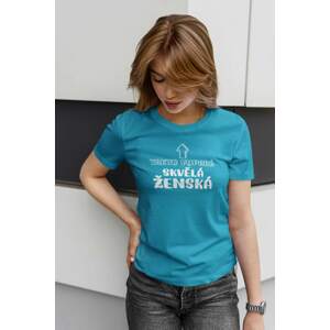 MMO Dámské tričko Skvělá ženská Barva: Tyrkysová, Velikost: XS