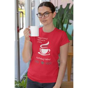 MMO Dámské tričko Potřebuji kávu Barva: Červená, Velikost: S